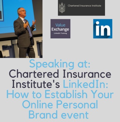 Chartered Insurance Institute = LinkedIn: How to Establish Your Online Personal Brand event