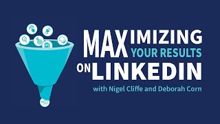 Webinar: How to Maximise Your Results on LinkedIn