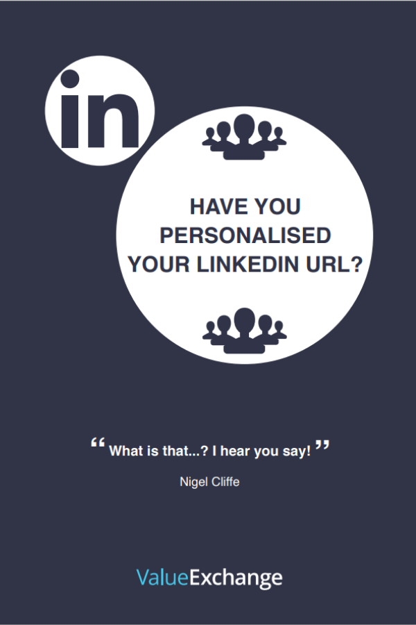 Have You Personalised Your LinkedIn URL resource by Nigel Cliffe
