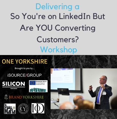 Nigel Cliffe delivering a So You're on LinkedIn But Are YOU Converting Customers One Yorkshire workshop